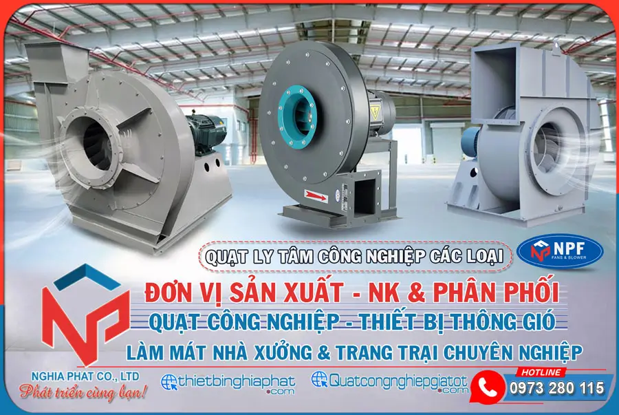 Nghĩa Phát - Nhà Phân phối Quạt ly tâm công nghiệp giá tốt