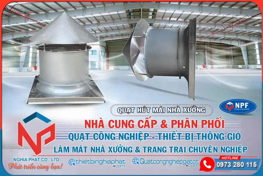 Nghĩa Phát phân phối Quạt hút mái nhà xưởng công nghiệp giá tốt